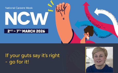 National Careers Week 2026 – “If your guts say it’s right – go for it”! 
